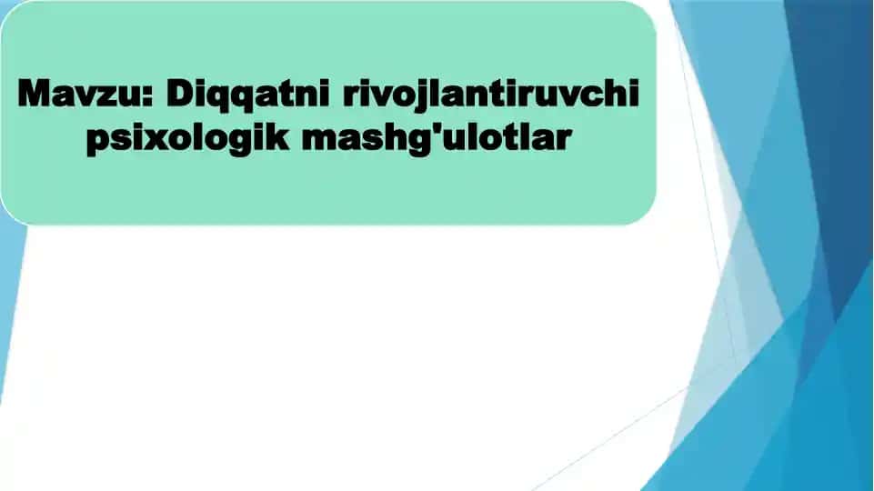 Diqqatni rivojlantiruvchi psixologik mashg'ulotlar