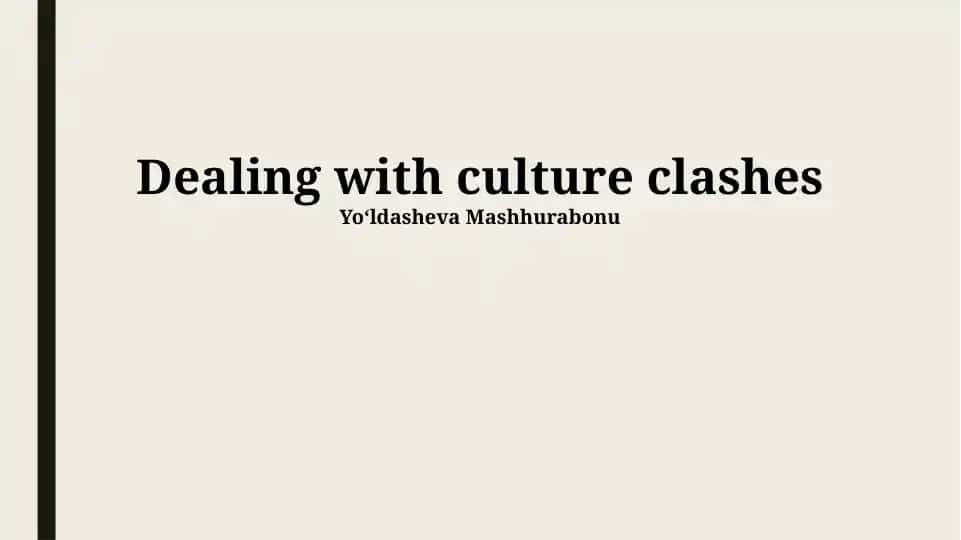 Dealing with culture clashes