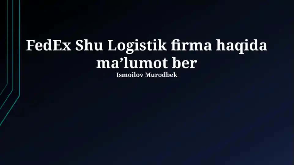 FedEx Shu Logistik firmasi haqida ma'lumot