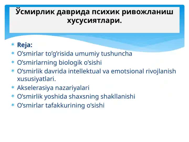 O'smirlar to'g'risida umumiy tushuncha