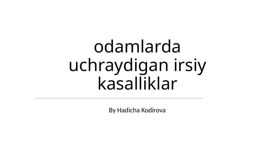 odamlarda uchraydigan irsiy kasalliklar