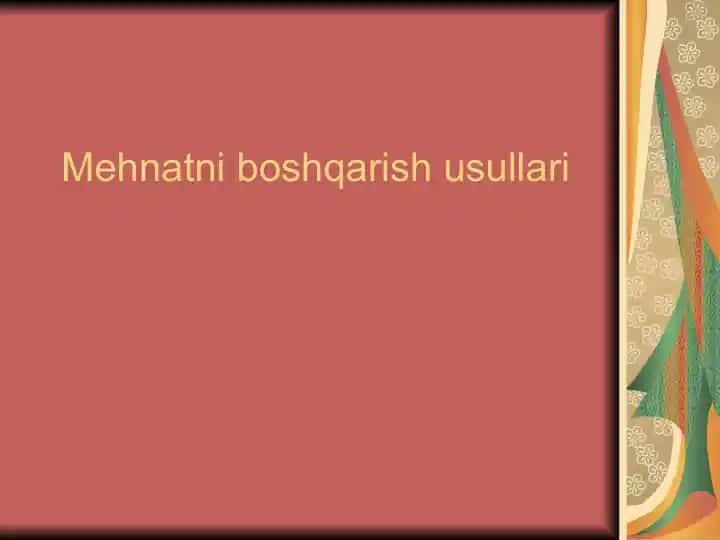 Mehnatni boshqarish usullari