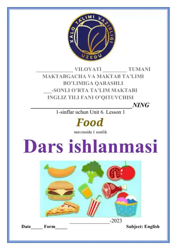 1-sinflar uchun Unit 6. Lesson 1 Food mavzusida 1 soatlik Dars ishlanmasi
