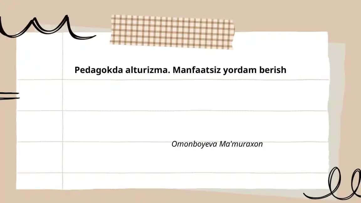 Pedagokda alturizma. Manfaatsiz yordam berish