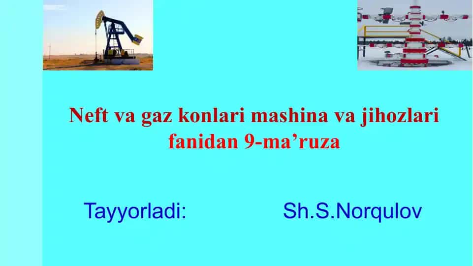 Neftvagaz konlari mashinavaji hozlarifanidan 9-ma’ruza