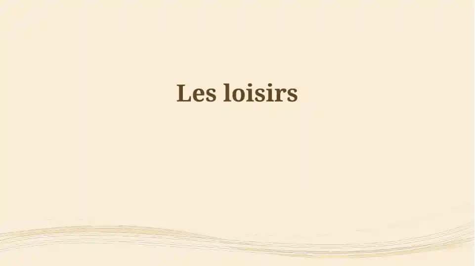 Les loisirs