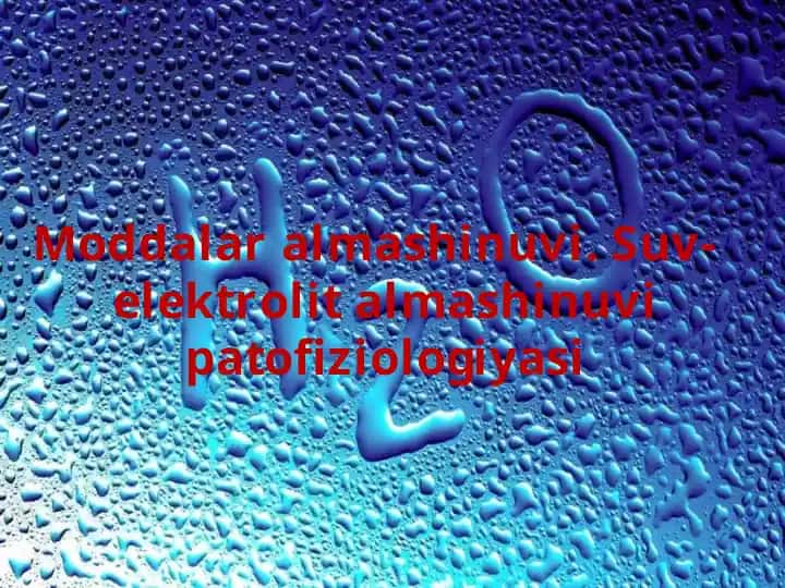 Moddalar almashinuvi suv-elektrolit almashinuvi patofiziologiyasi