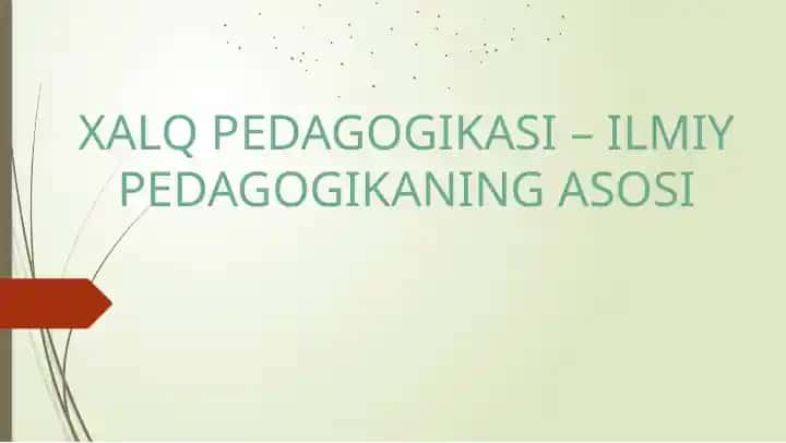 Xalq Pedagogikasi – Ilmiy Pedagogikaning Asosi