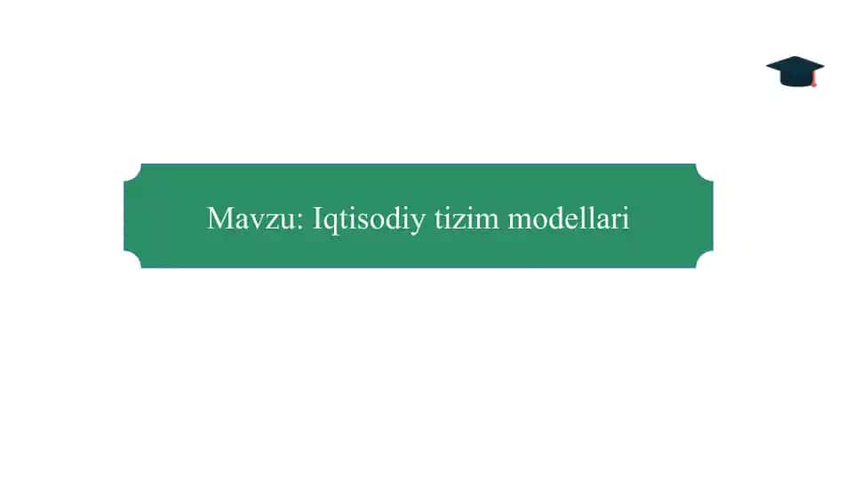 Iqtisodiy tizim modellari slayd