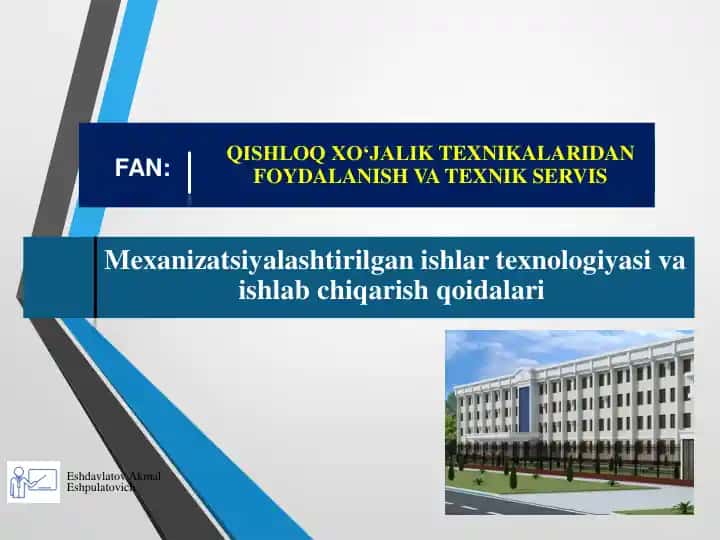 Mexanizatsiyalashtirilgan ishlar texnologiyasi va ishlab chiqarish qoidalari