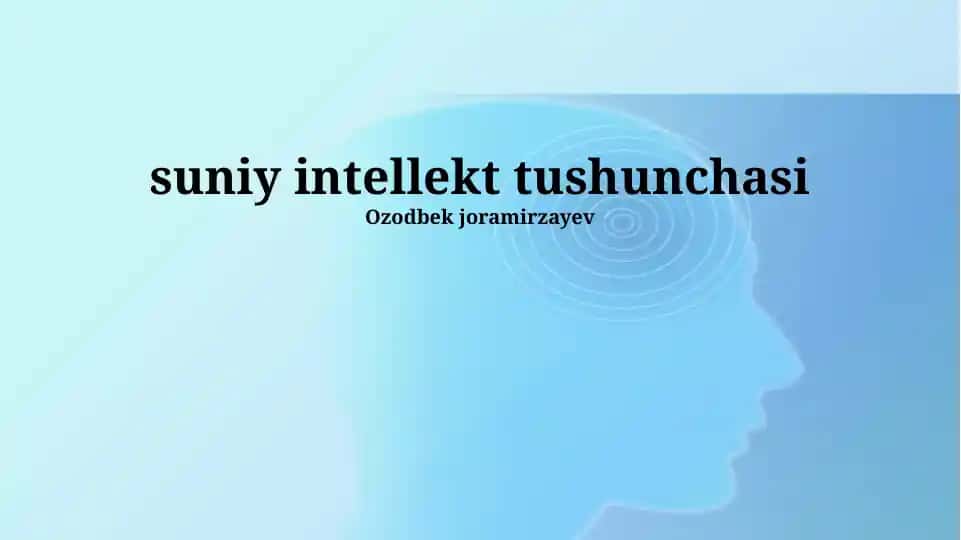Suniy intellekt tushunchasi