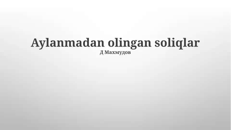 Aylanmadan olingan soliqlar