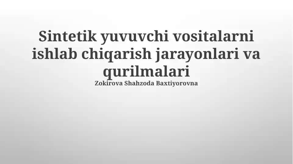 Sintetik yuvuvchi vositalarni ishlab chiqarish jarayonlari va qurilmalari