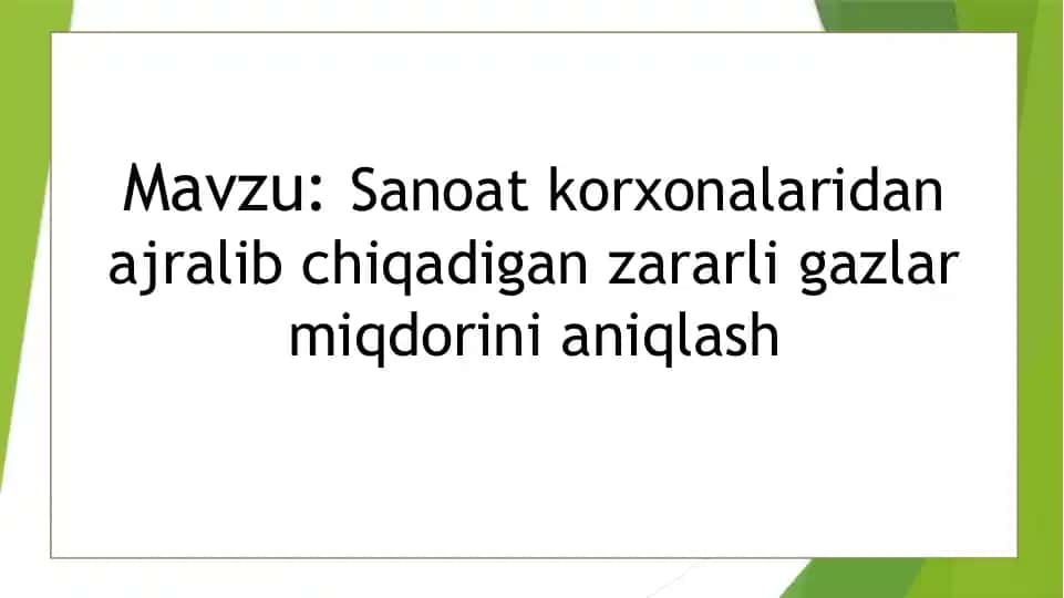 Sanoat korxonalaridan ajralib chiqadigan zararli gazlar miqdorini aniqlash