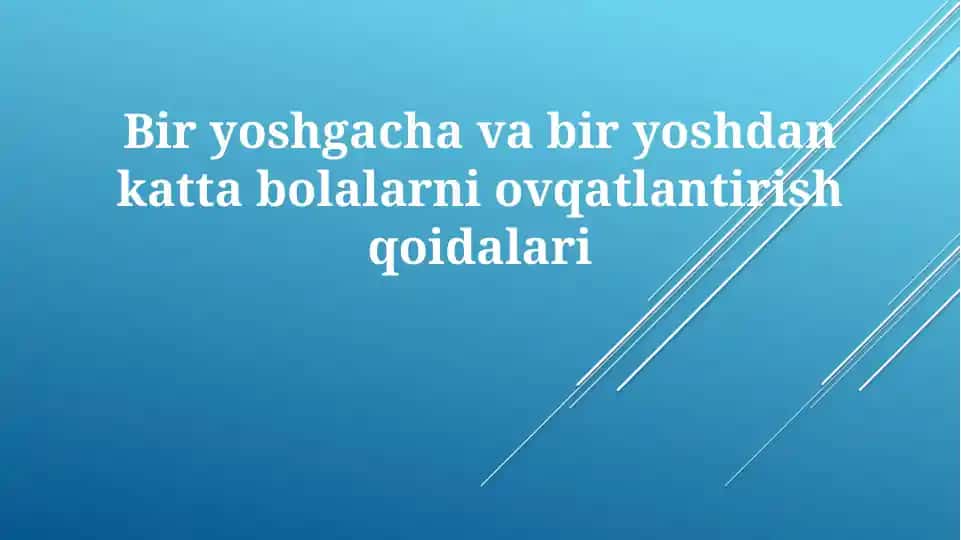 Bir yoshgacha bo'lgan bolalarni ovqatlantirish qoidalari