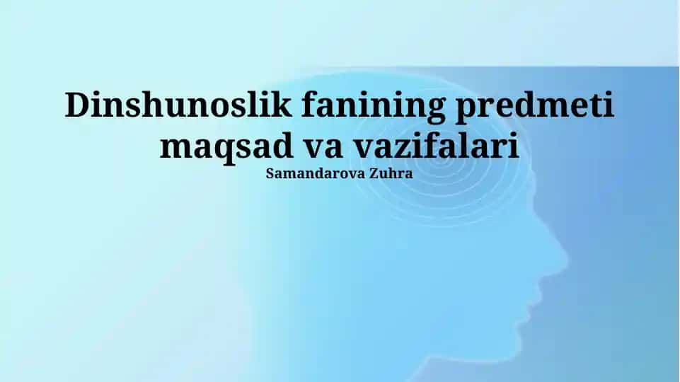 Dinshunoslik fanining predmeti, maqsad va vazifalari