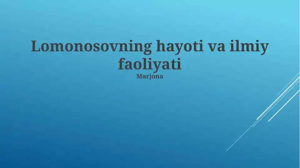 Lomonosovning hayoti va ilmiy faoliyati