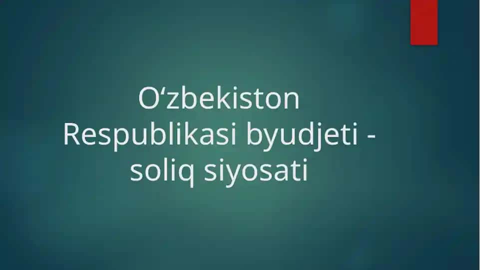 Oʻzbekiston Respublikasi byudjeti-soliq siyosati