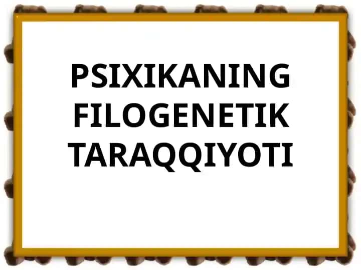 Psixikaning Filogenetik Taraqqiyoti
