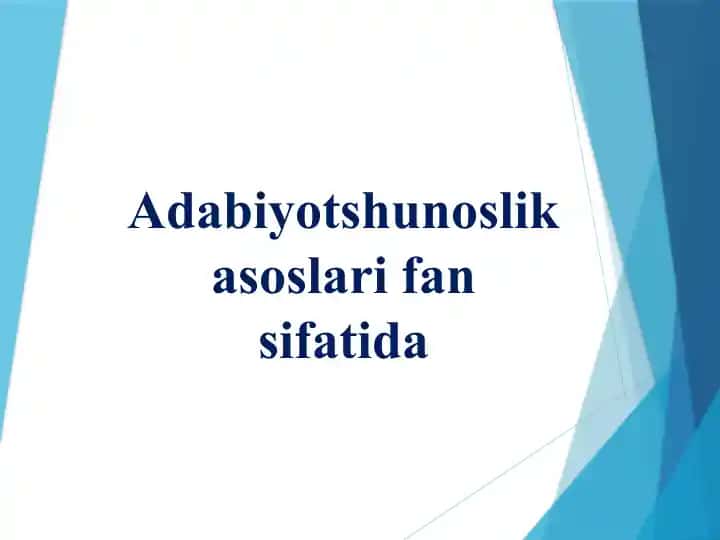 Adabiyotshunoslik asoslari fan sifatida
