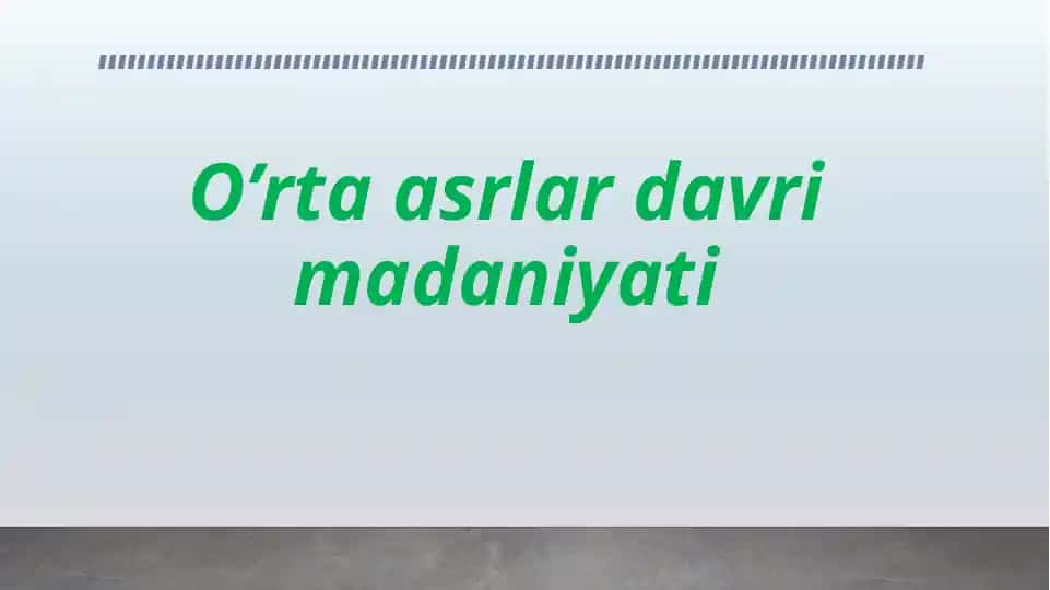 O’rta asrlar davri madaniyati
