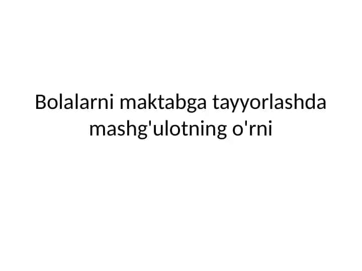 Bolalarni maktabga tayyorlashda mashg'ulot