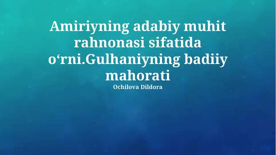 Gulhaniyning badiiy mahorati