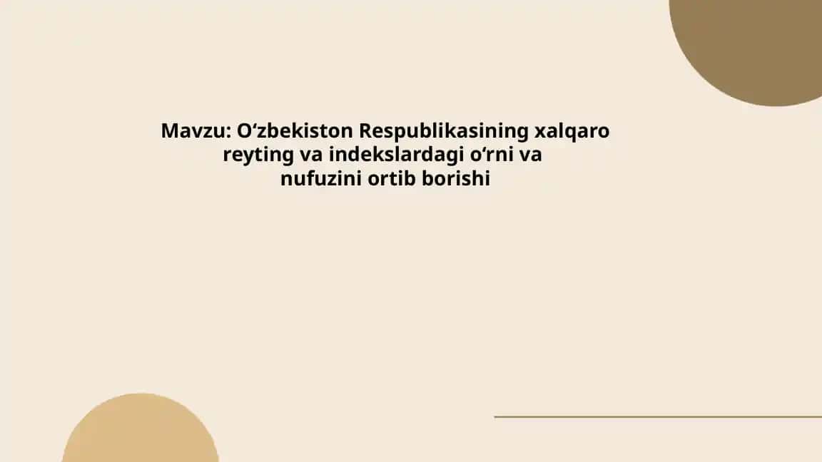 O‘zbekiston Respublikasining xalqaro reyting va indekslardagi o‘rni va nufuzini ortib borishi