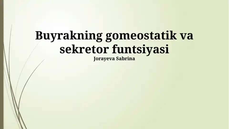 Buyrakning gomeostatik va sekretor funksiyasi