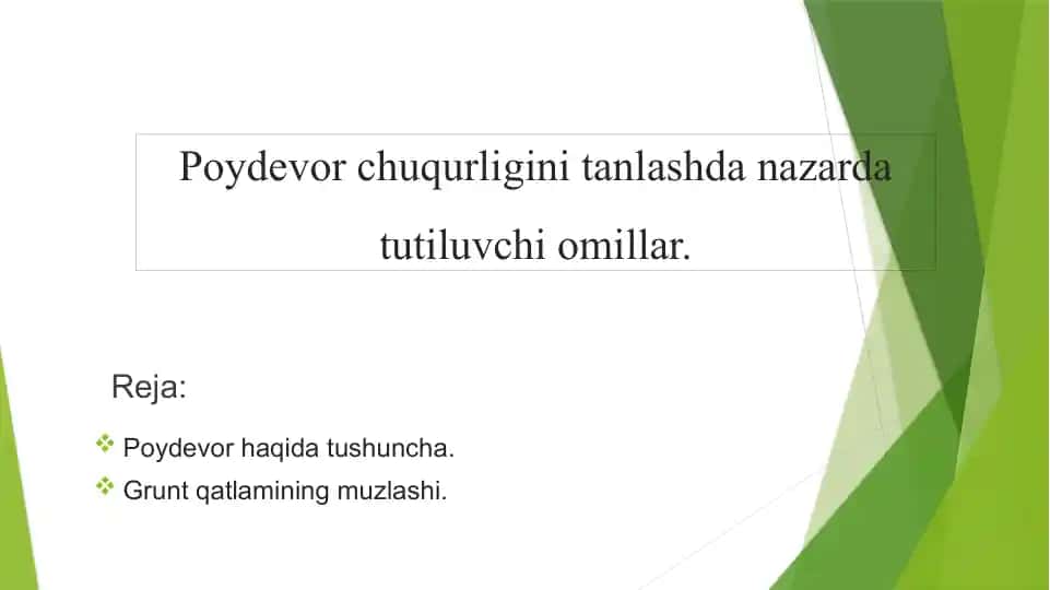 Poydevor chuqurligini tanlashda nazarda tutiluvchi omillar