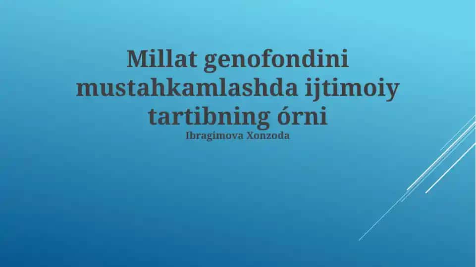 Millat genofondini mustahkamlashda ijtimoiy tartibning o‘rni