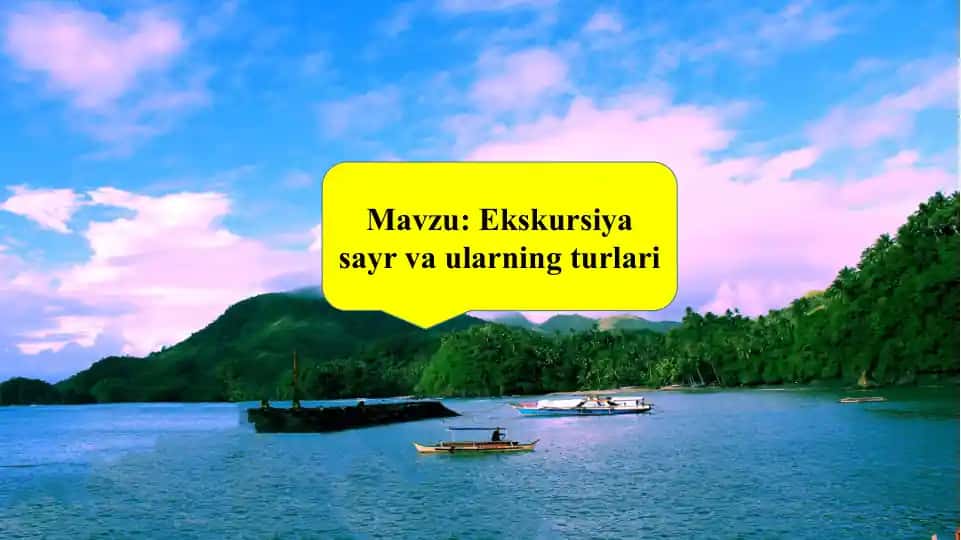 Ekskursiya sayr va ularning turlari