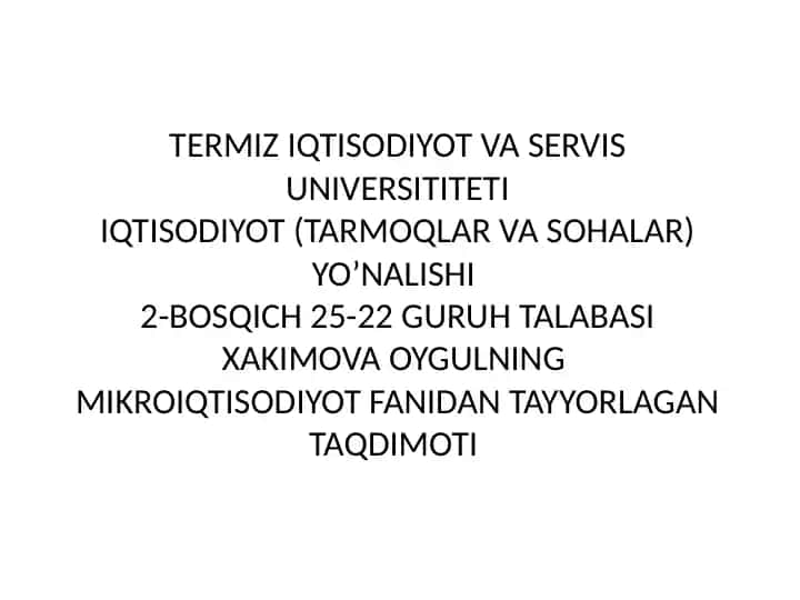 MIKROIQTISODIYOT FANIDAN TAYYORLAGAN TAQDIMOTI