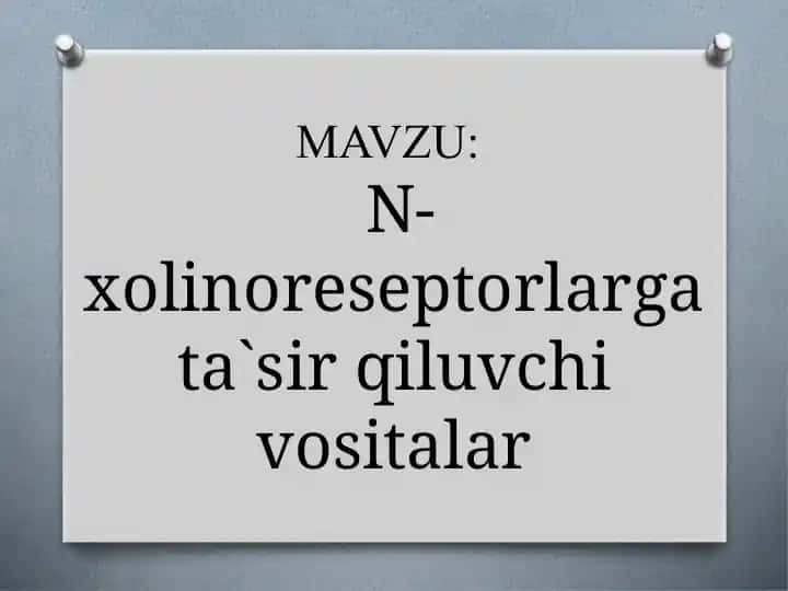 N-xolinoreseptorlarga ta'sir etuvchi dorilar