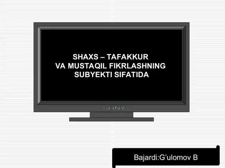 Shaxs – Tafakkur va Mustaqil Fikrlashning Subyekti Sifatida