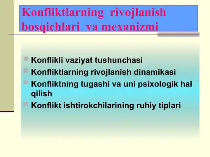 Konfliktlarning rivojlanish bosqichlari va mexanizmi