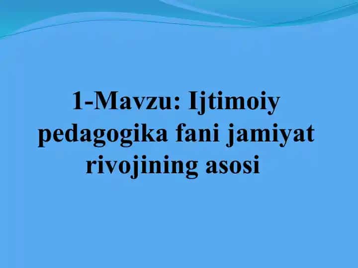 Ijtimoiy pedagogika fani jamiyat rivojining asosi