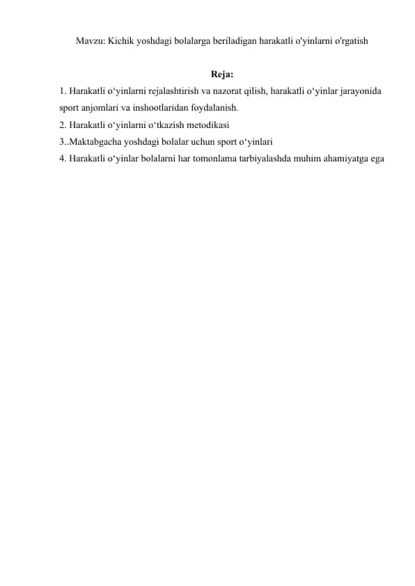 Kichik yoshdagi bolalarga beriladigan harakatli o'yinlarni o'rgatish