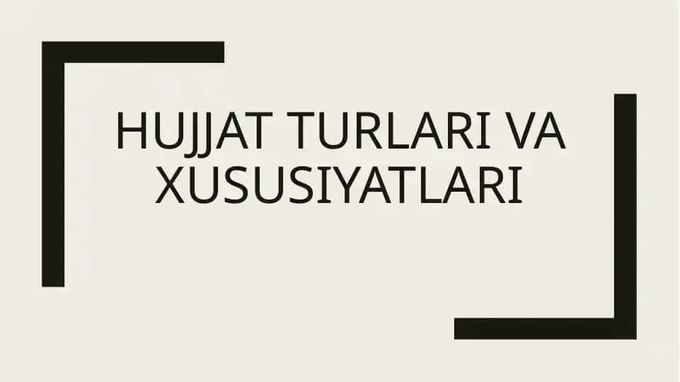 Hujjatturlarivaxususiyatlari