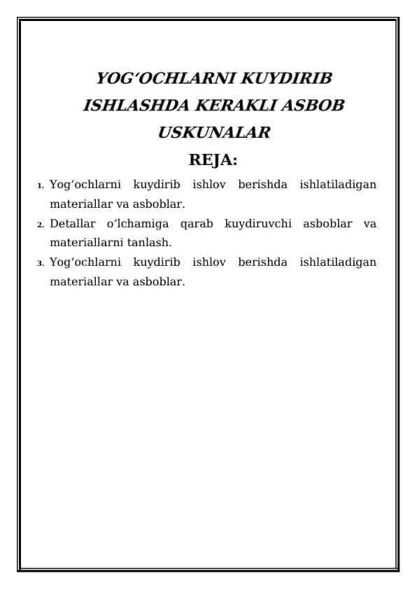 Yog‘ochlarni kuydirib ishlov berishda kerakli asbob uskunalar