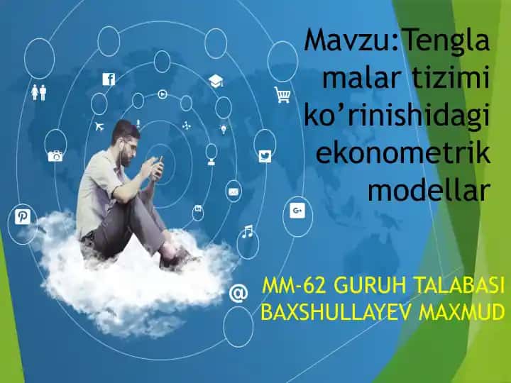 Tenglamalar tizimi ko'rinishidagi ekonometrik modellar