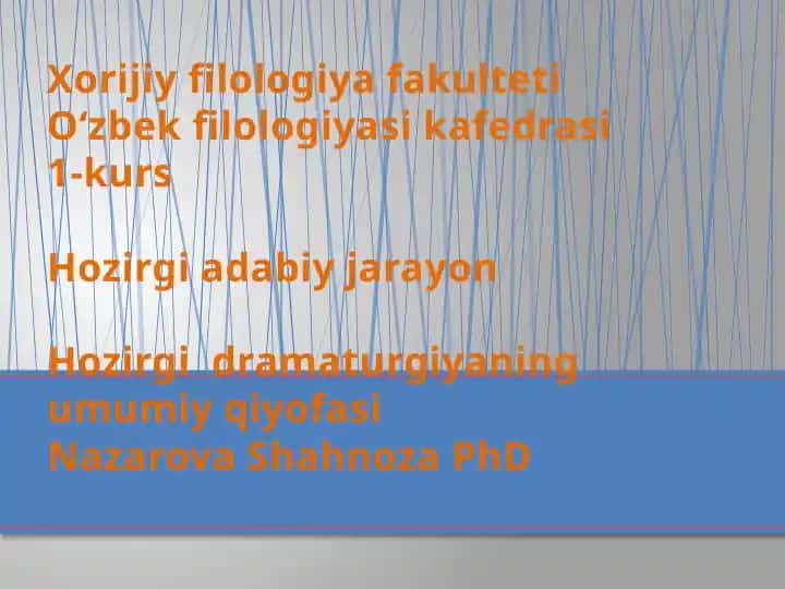Dramaturgiyaning umumiy qiyofasi