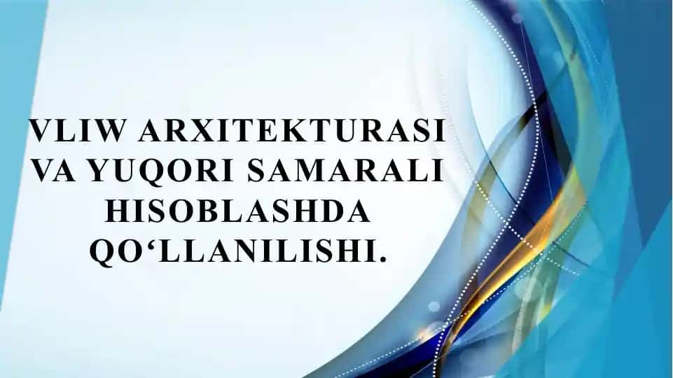 Vliw arxitekturasi va yuqori samarali hisoblashda qoʻllanilishi.