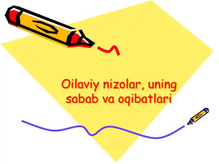 Oilaviy nizolar, uning sabab va oqibatlari