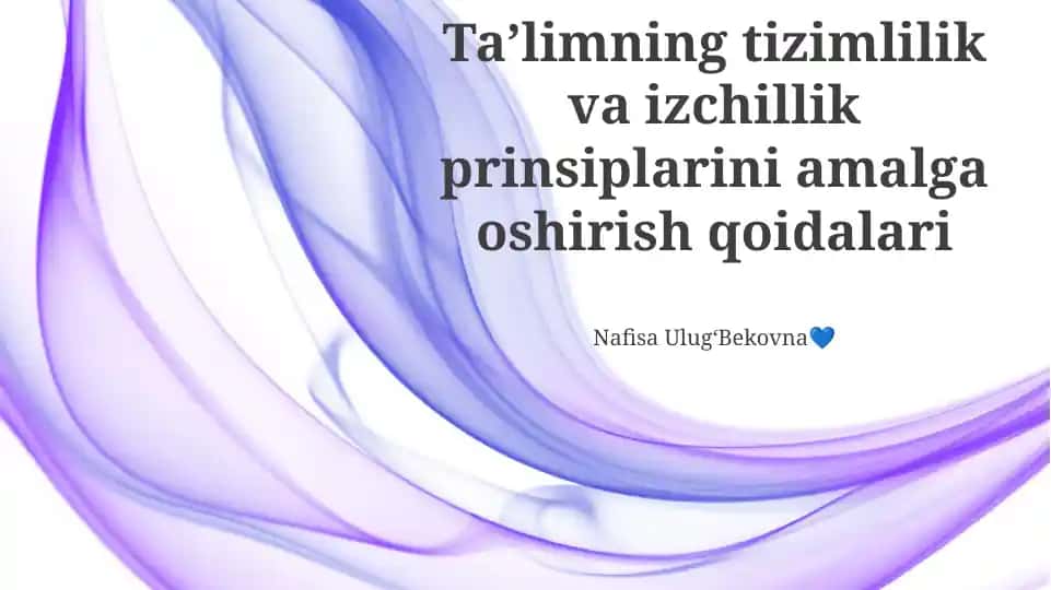 Taʼlimning tizimlilik va izchillik prinsiplarini amalga oshirish qoidalari