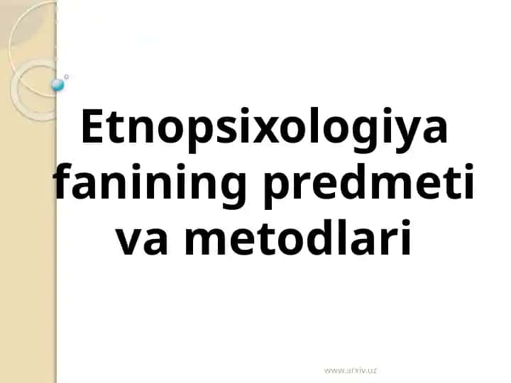 Etnopsixologiyafanining predmeti va metodlari