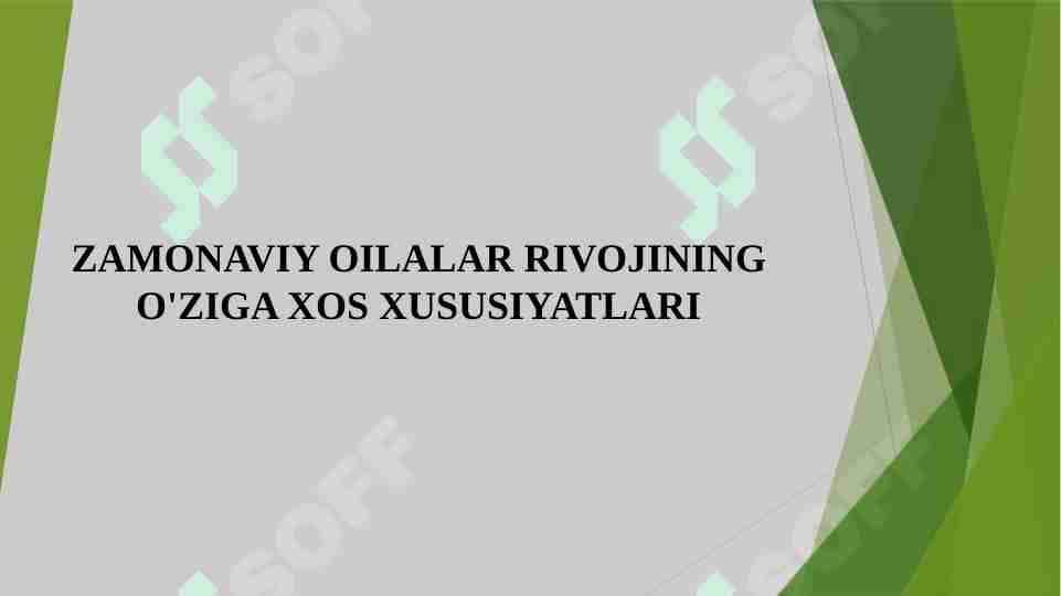ZAMONAVIY OILALAR RIVOJINING O'ZIGA XOS XUSUSIYATLARI