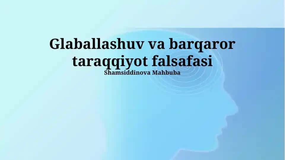 Glaballashuv va barqaror taraqqiyot falsafasi