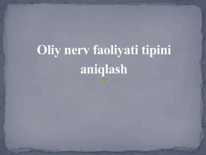 Oliy nerv faoliyati tipini aniqlash
