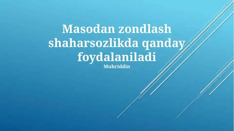 Masodan zondlash shaharsozlikda qanday foydalaniladi